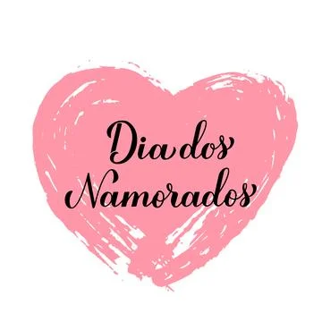Feliz Dia dos Namorados! Happy Valentines Day. Brazilian Portuguese Hand  Lettering Calligraphy. Vector. vector de Stock, dia dos namorados 