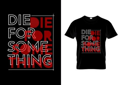 Die For Something T Shirt Design Stock Illustration