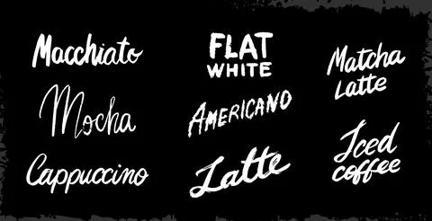 Different types of coffee drinks lettering. grunge brush drawn names for menu Illustration