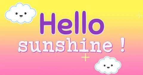 Digital image of a text for children that reads hello sunshine Stock Photos