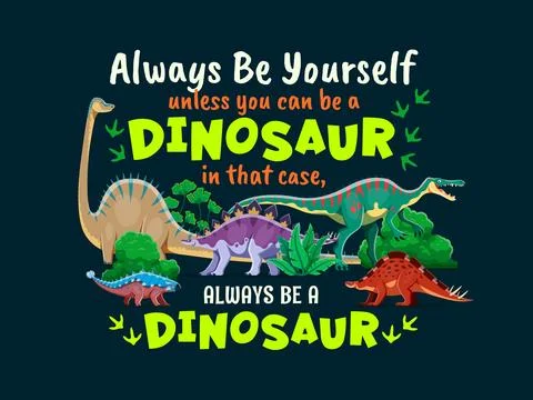 Dinosaurs quote, always be yourself banner Illustrazione stock