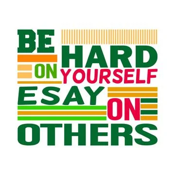 Discipline Wisdom "Be Hard On Yourself Easy On Others" Colorful Art Stock Illustration