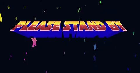 Displaying bold gradient text PLEASE STAND BY in dark space graphics, with Stock Illustration