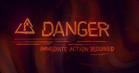 Displaying DANGER and IMMEDIATE ACTION REQUIRED text with hazard triangle on  Stock Illustration