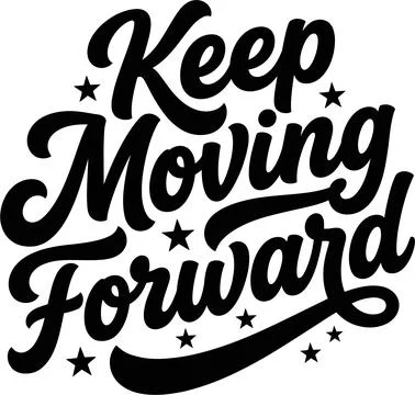 Displaying Keep Moving Forward motivational quote typography graphic vector.. Stock Illustration