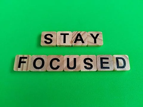 Displays the powerful and ever-relevant message stay focused Stock-Fotos