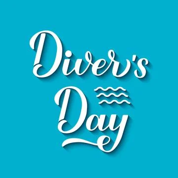 Divers Day calligraphy lettering. Vector template for banner, poster, flyer.. Stock Illustration