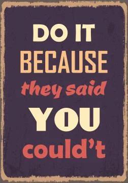 Do it because they said you could not Illustrazione stock