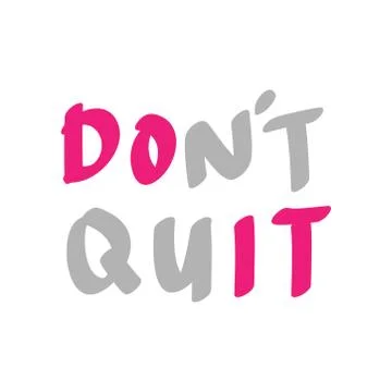 Do it, DO not quit motivational quote Stock Illustration