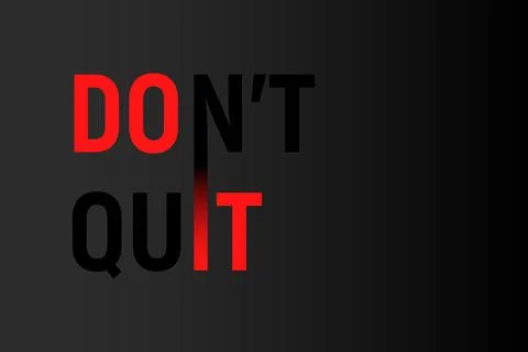 Do it, dont quit motivational quote. Vector illustration. Stock Illustration