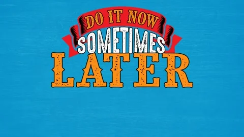 Do it now sometimes later becomes never motivation quote video Stock Footage 220382608