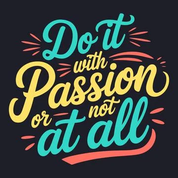 Do it with Passion or Not at All - Bold Quote for Focused Living Stock-Illustration