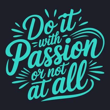 Do it with Passion or Not at All - Motivational Quote for Dedication Illustrazione stock