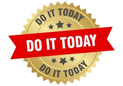Do it today. do it today round red and gold label isolated on transparent b.. Stock Illustration