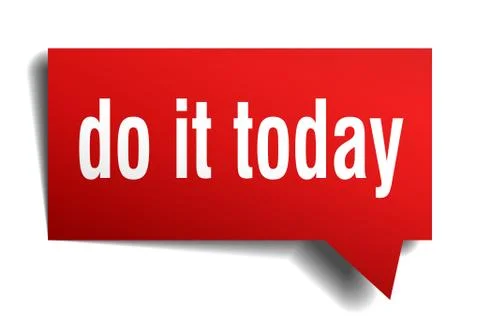 Do it today red 3d speech bubble Stock Illustration