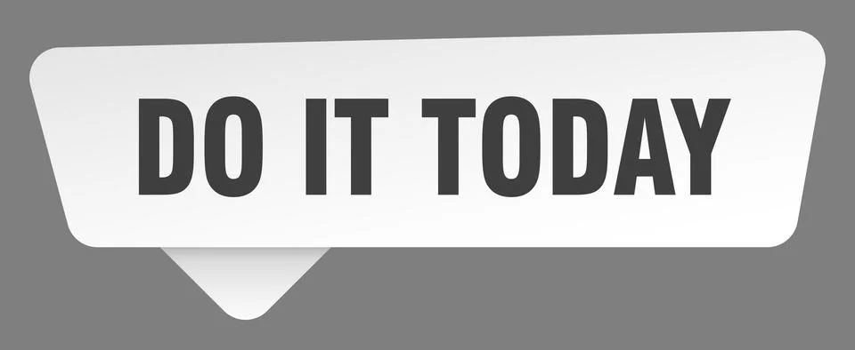 Do it today sign. do it today white sticker isolated on gray background Stock Illustration