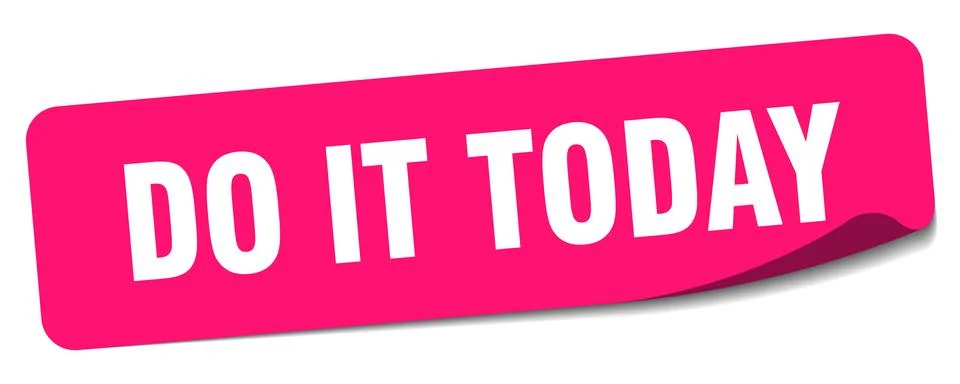 Do it today sticker. do it today label Stock Illustration