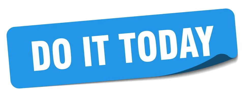 Do it today sticker. do it today label Stock Illustration