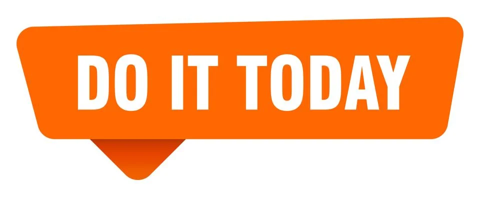 Do it today sticker. do it today orange sign isolated on transpatent backgrou Stock Illustration