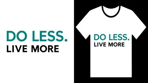 Do Less, Live More – Minimalist Slow Living T-Shirt イラスト素材