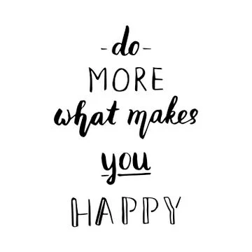 Do more of what makes you happy lettering Stock Illustration
