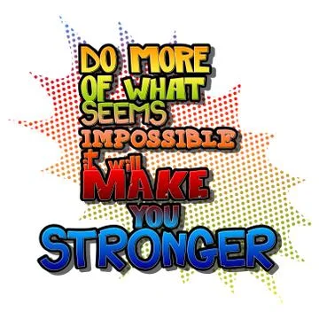 Do more of what seems impossible it will make you stronger. Vector illustrate Stock Illustration