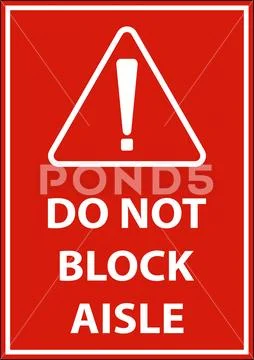 Do Not Block Aisle Floor Sign On White Background ~ Clip Art #236646079