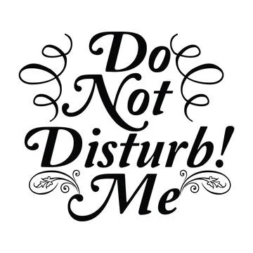 Do not Disturb ! me typography t-shirt design, tee print, t-shirt design Stock Illustration