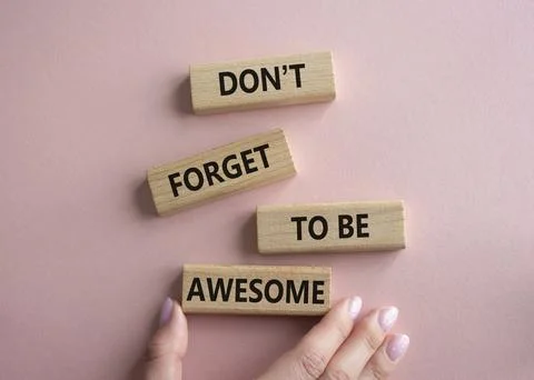 Do not forget to be Awesome symbol. Concept word Do not forget to be Awesom.. Foto stock