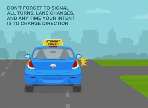 Do not forget to signal all turns, lane changes and any time you intent. Stock Illustration