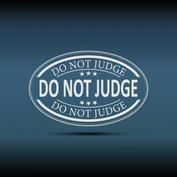 Do Not Judge Inspiring Creative Motivation Quote. Vector Typography Banner Stock Illustration