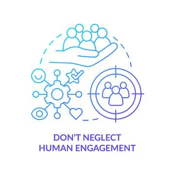 Do not neglect human engagement blue gradient concept icon 스톡 일러스트