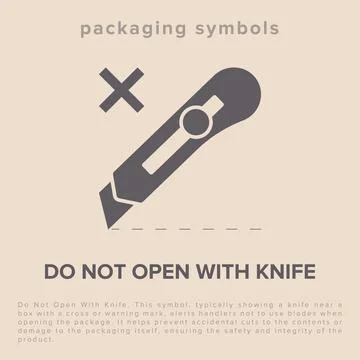 Do Not Open With Knife. Protective Packaging Instruction. Packaging Symbol... Stock Illustration