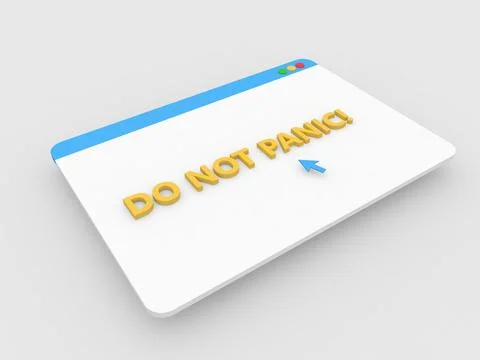 Do not panic! Inscription in the Internet browser. 3d render illustration. Stock Illustration
