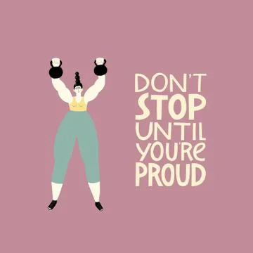 Do not stop until you are proud. Fitness illustration of a strong woman working Stock Illustration