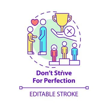Do not strive for perfection concept icon 스톡 일러스트