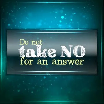 Do not take no for an answer 스톡 일러스트