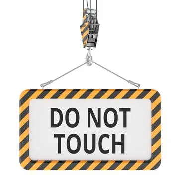 Do Not Touch, warning sign hanging on crane hook. 3D rendering Stock Illustration