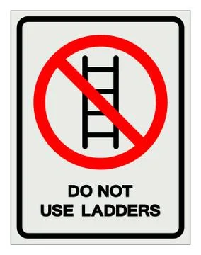 Do not use ladders Symbol Sign ,Vector Illustration, Isolate On White Backgro Stock Illustration