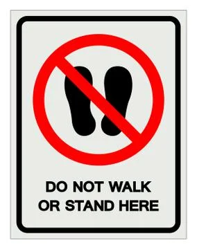 Do not walk or stand here Symbol Sign, Vector Illustration, Isolate On White  Stock Illustration