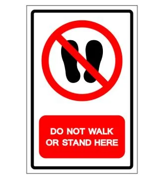 Do not walk or stand here Symbol Sign, Vector Illustration, Isolate On White  Stock Illustration