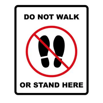 Do not walk or stand here. Warning label, danger sign. Logo style. The concep Stock Illustration