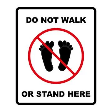 Do not walk or stand here. Warning label, danger sign. Logo style. The concep Stock Illustration