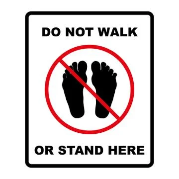 Do not walk or stand here. Warning label, danger sign. Logo style. The concep Stock Illustration