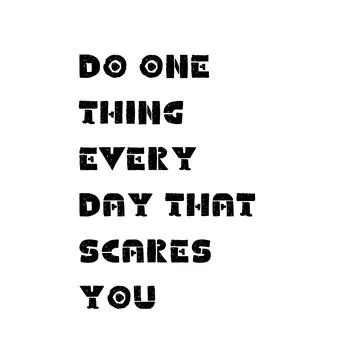 Do one thing every day that scares you. Motivational trypography quote poster Stock Illustration