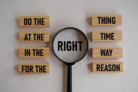 Do the right thing at the right time in the right way for the right reason 스톡 사진
