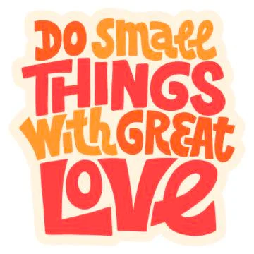 Do small things with great love Stock Illustration