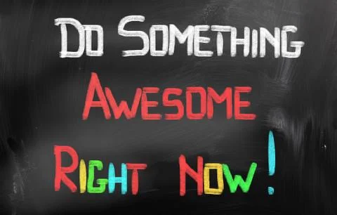 Do something awesome right now concept Stock Illustration