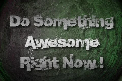 Do something awesome right now concept Stock Illustration