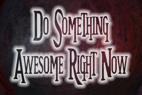 Do something awesome right now concept Stock Illustration